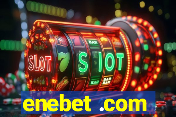 enebet .com